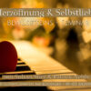 Herzöffnung & Selbstliebe