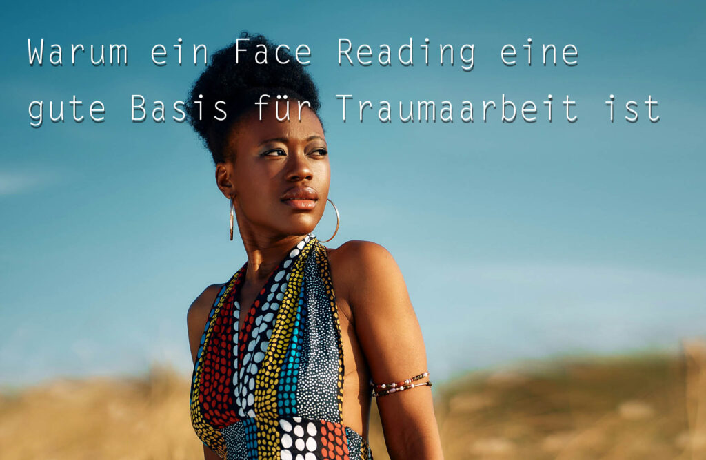 Traumaarbeit Face Reading